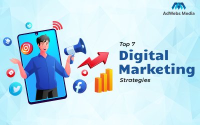 Top 7 Digital Marketing Strategies to Win Business in 2023