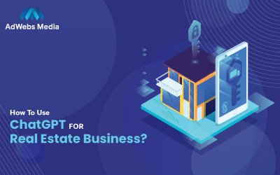 How to Use ChatGPT for Real Estate Business?